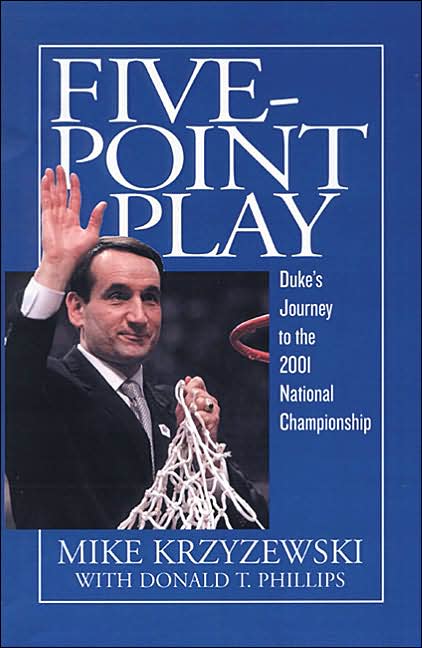 Five-Point Play: The Story of Duke's Amazing 2000-2001 Championship Season  - Official Website of Coach Mike Krzyzewski